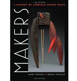 Makers: a history of American studio craft